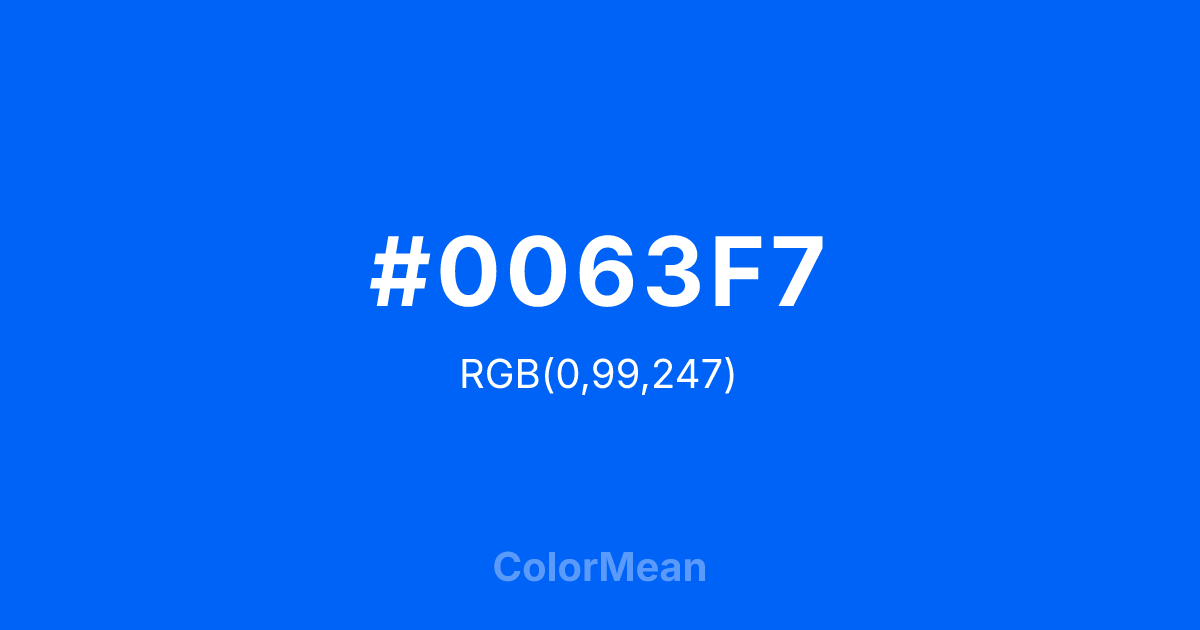 #0063F7 color swatch