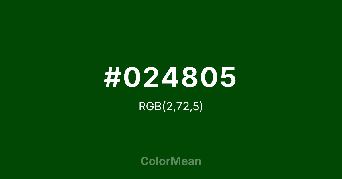 #024805 color swatch