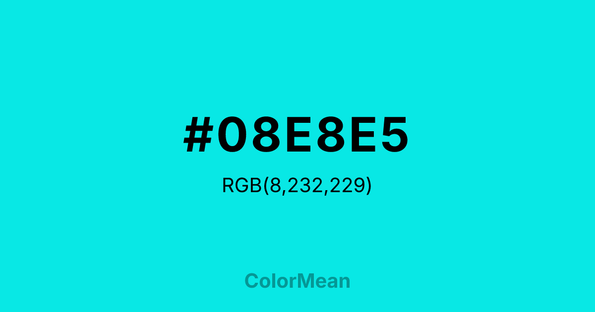 #08E8E5 color swatch