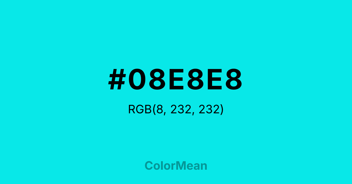 #08E8E8 color swatch
