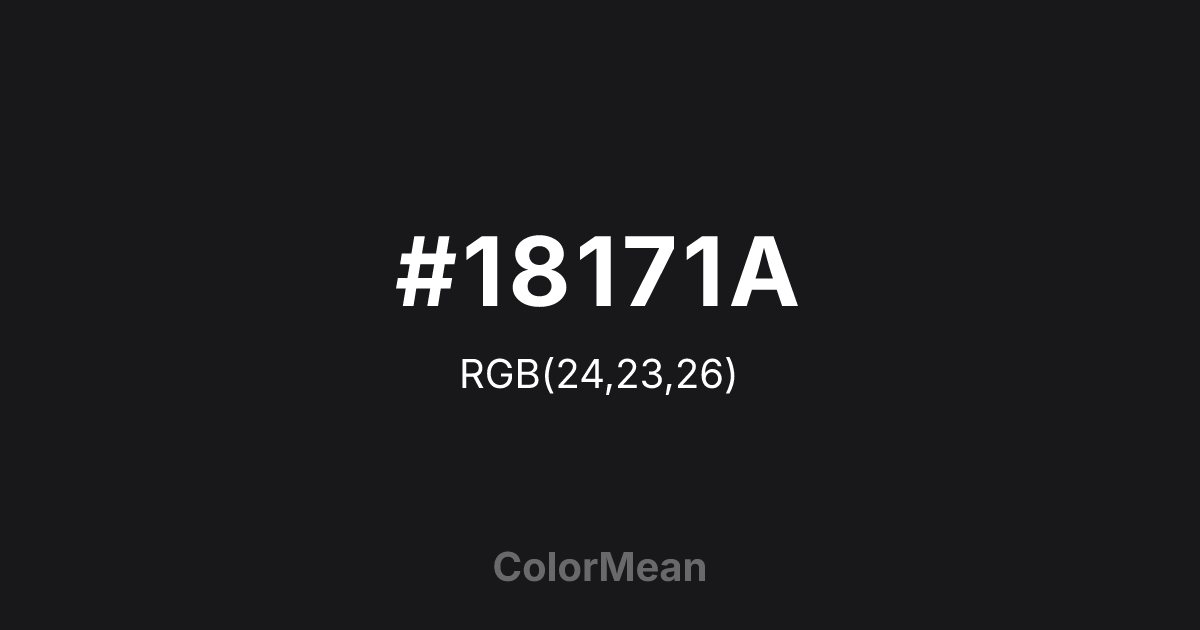 #18171A color swatch