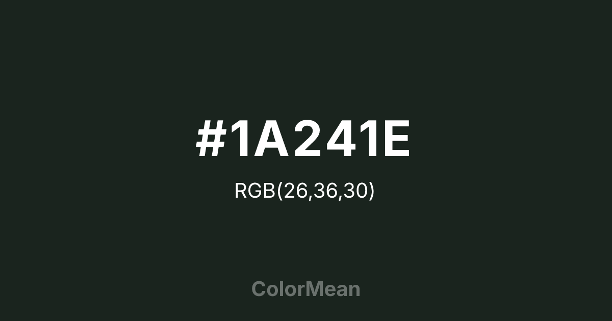 #1A241E color swatch