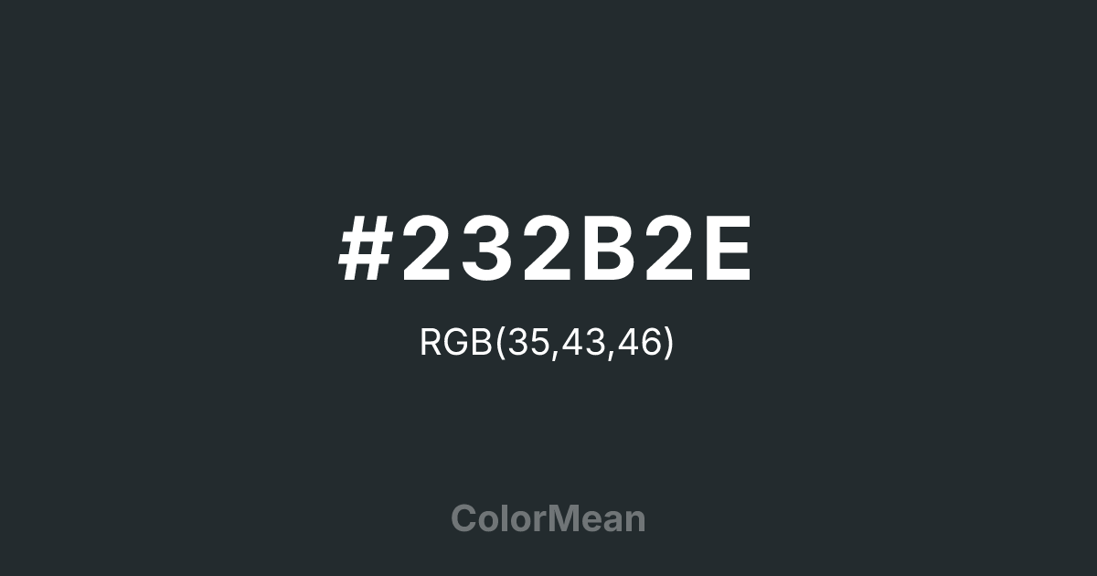 #232B2E color swatch