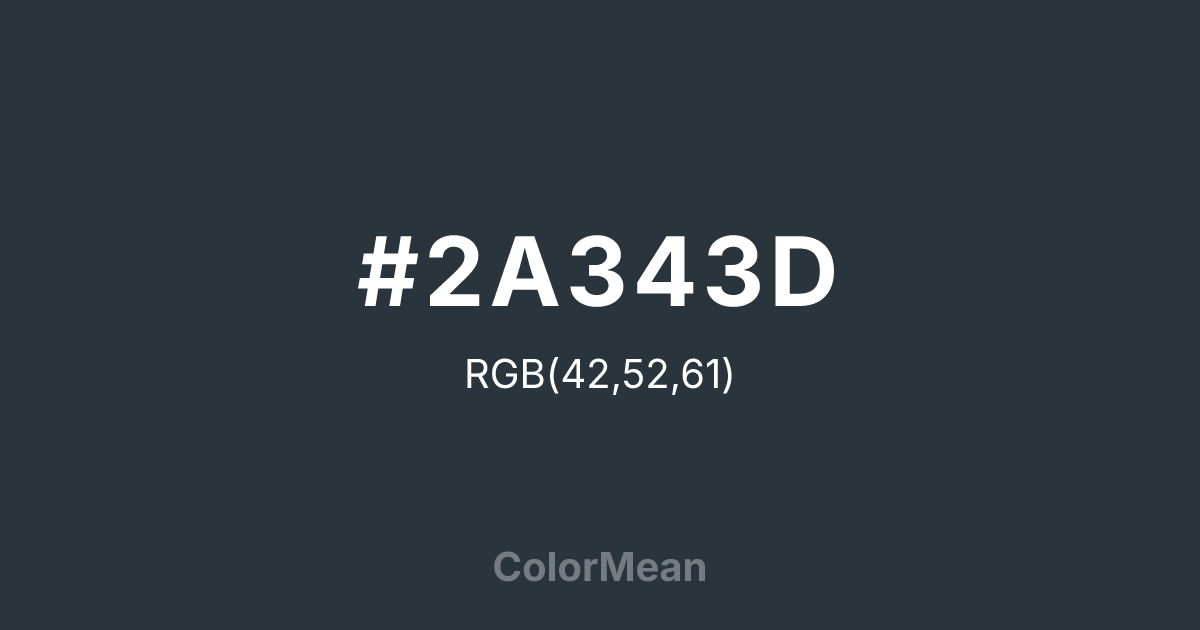 #2A343D color swatch