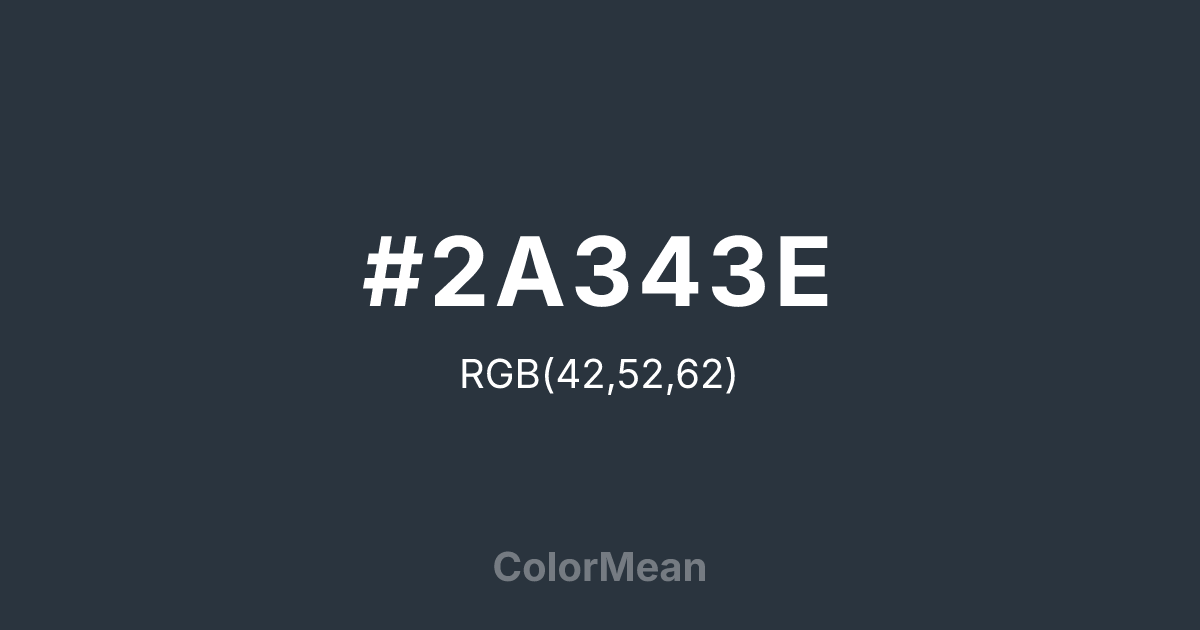 #2A343E color swatch