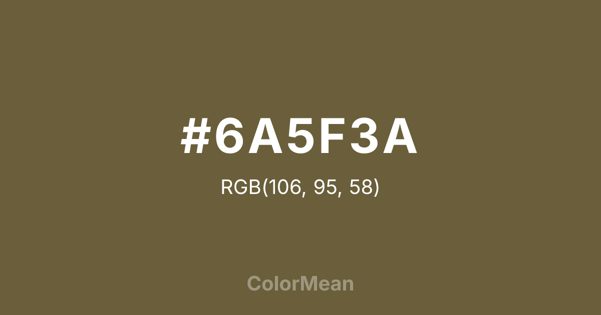 #6A5F3A color swatch