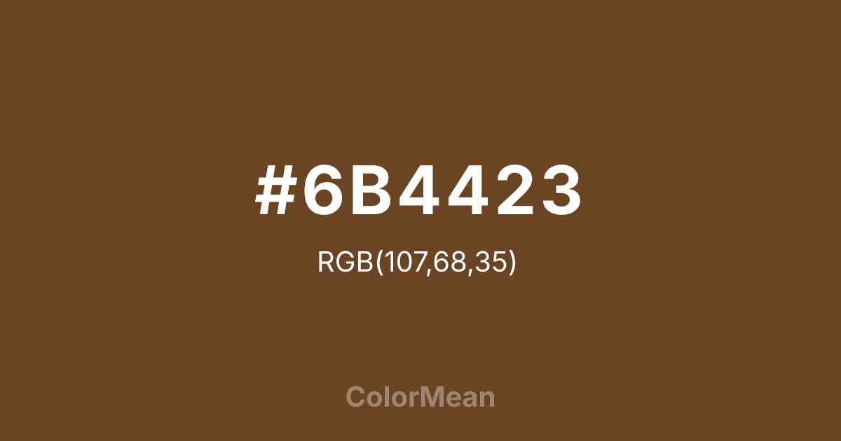 #6B4423 color swatch