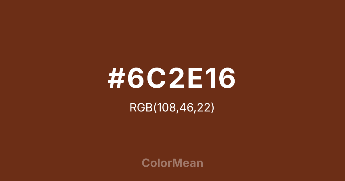 #6C2E16 color swatch