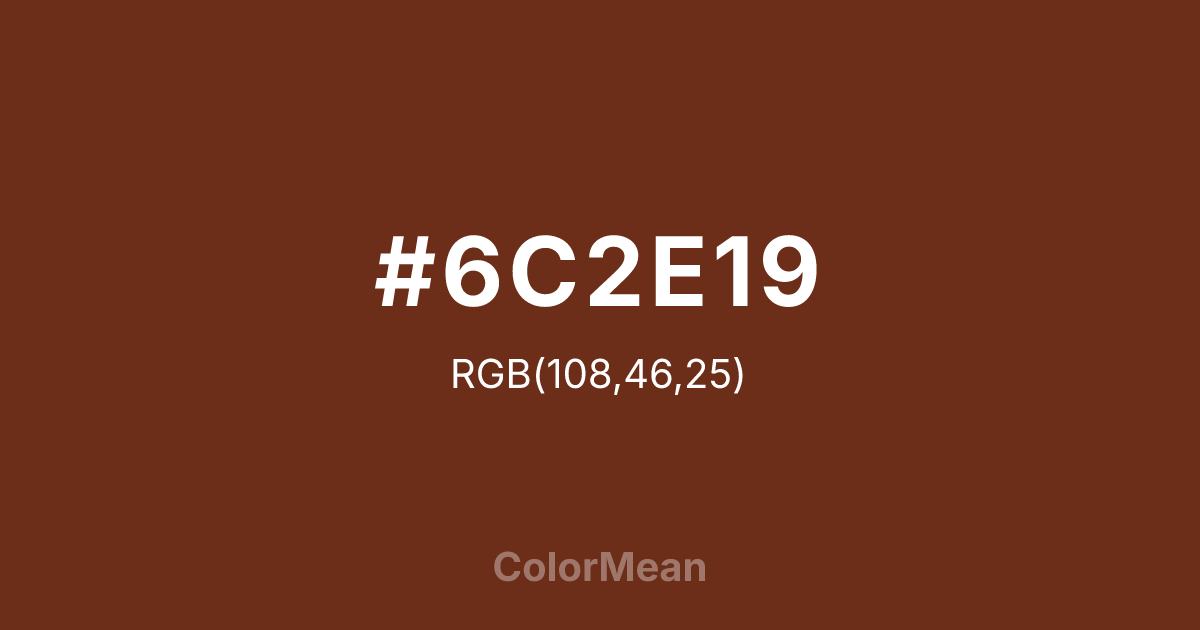 #6C2E19 color swatch