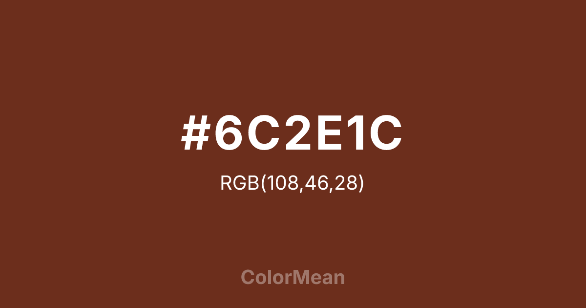#6C2E1C color swatch