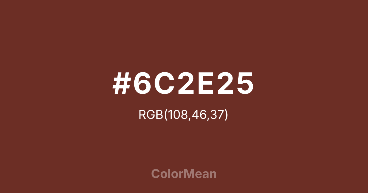 #6C2E25 color swatch
