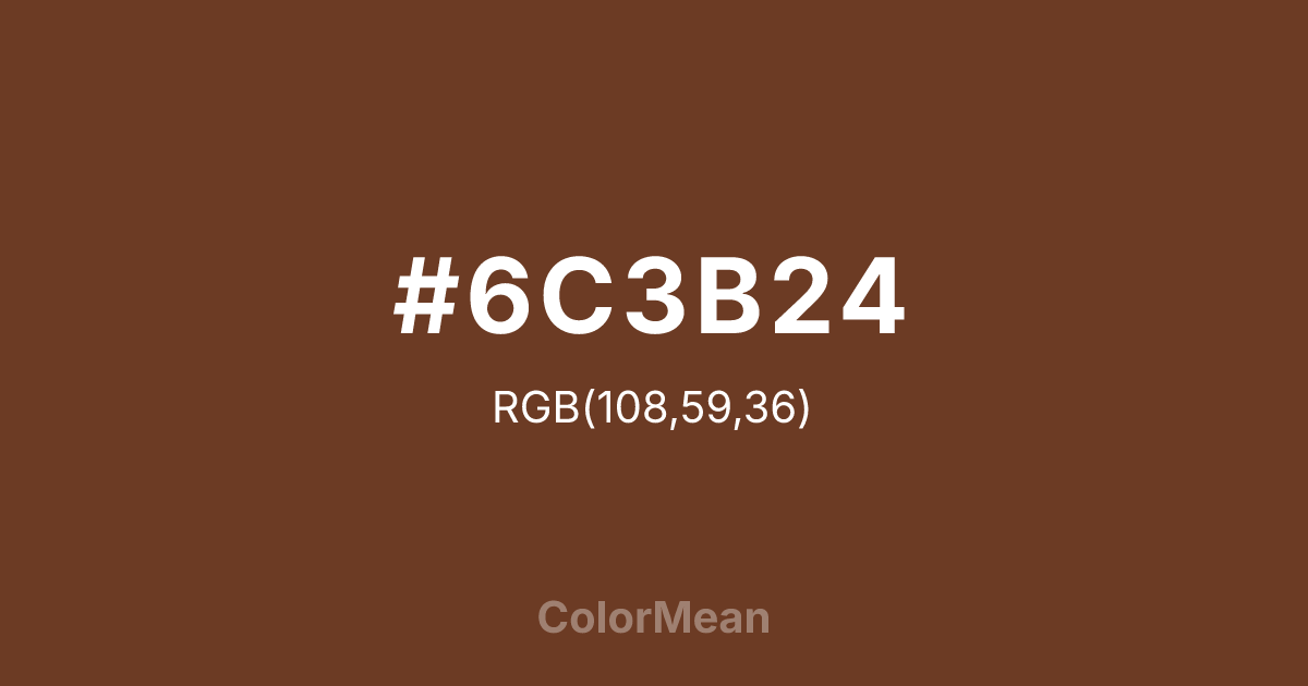 #6C3B24 color swatch