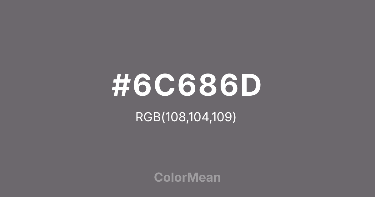 #6C686D color swatch
