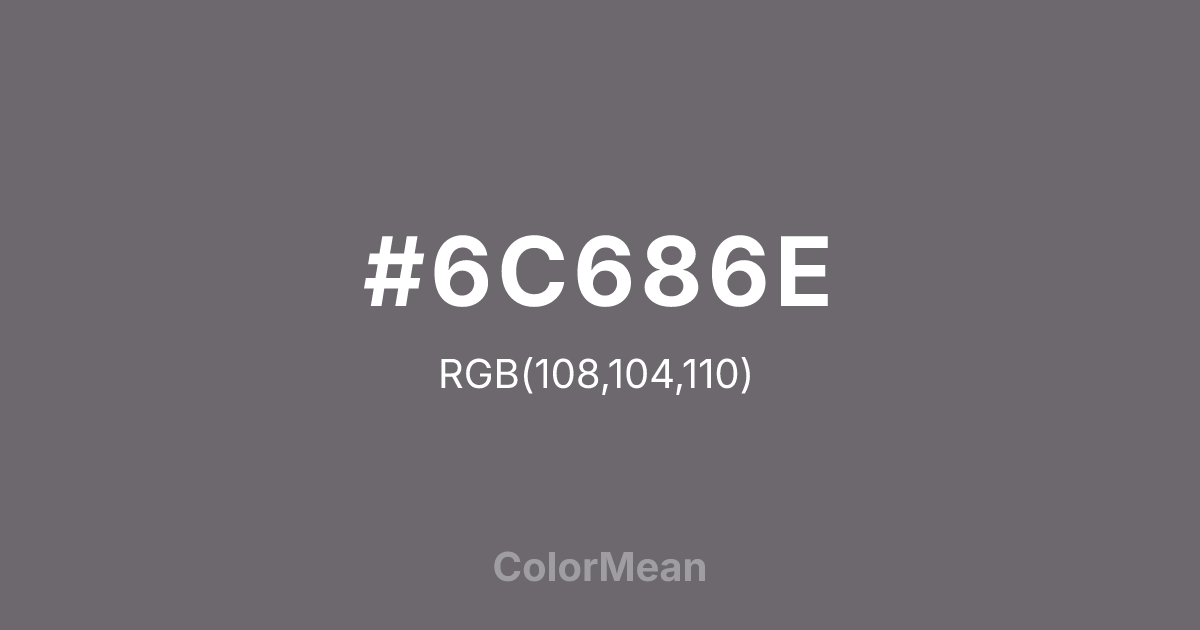 #6C686E color swatch
