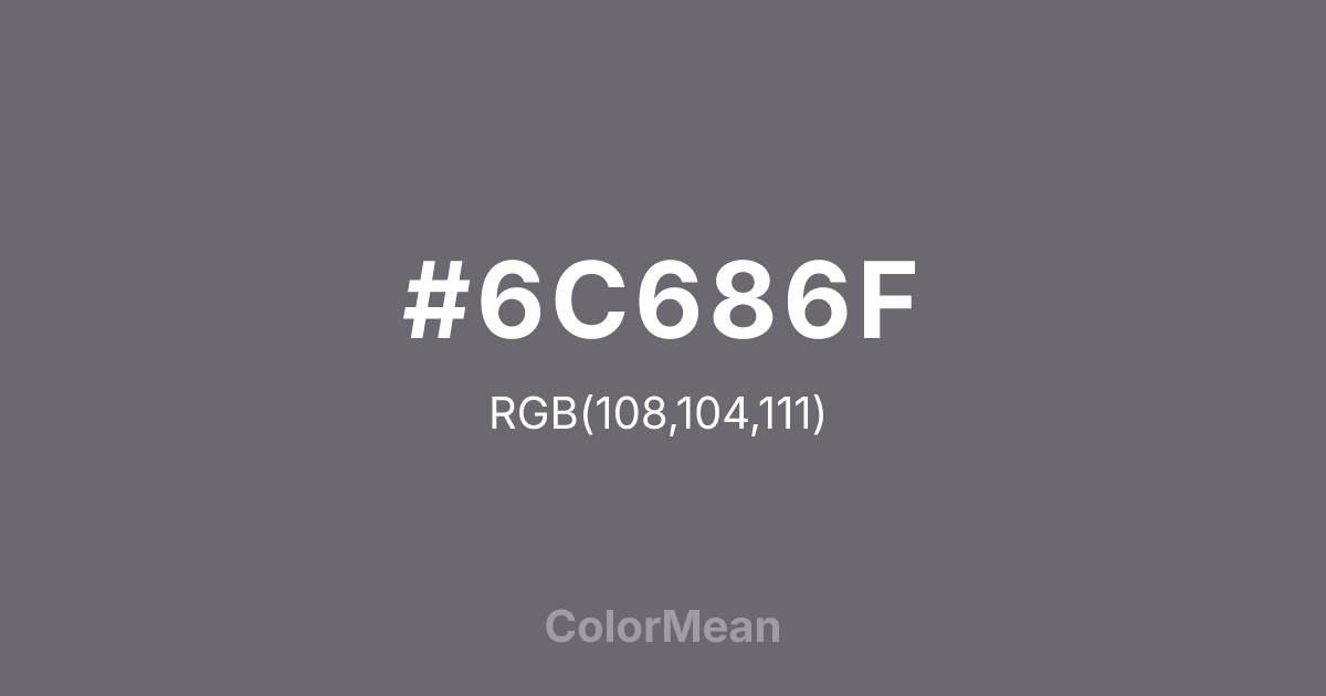 #6C686F color swatch