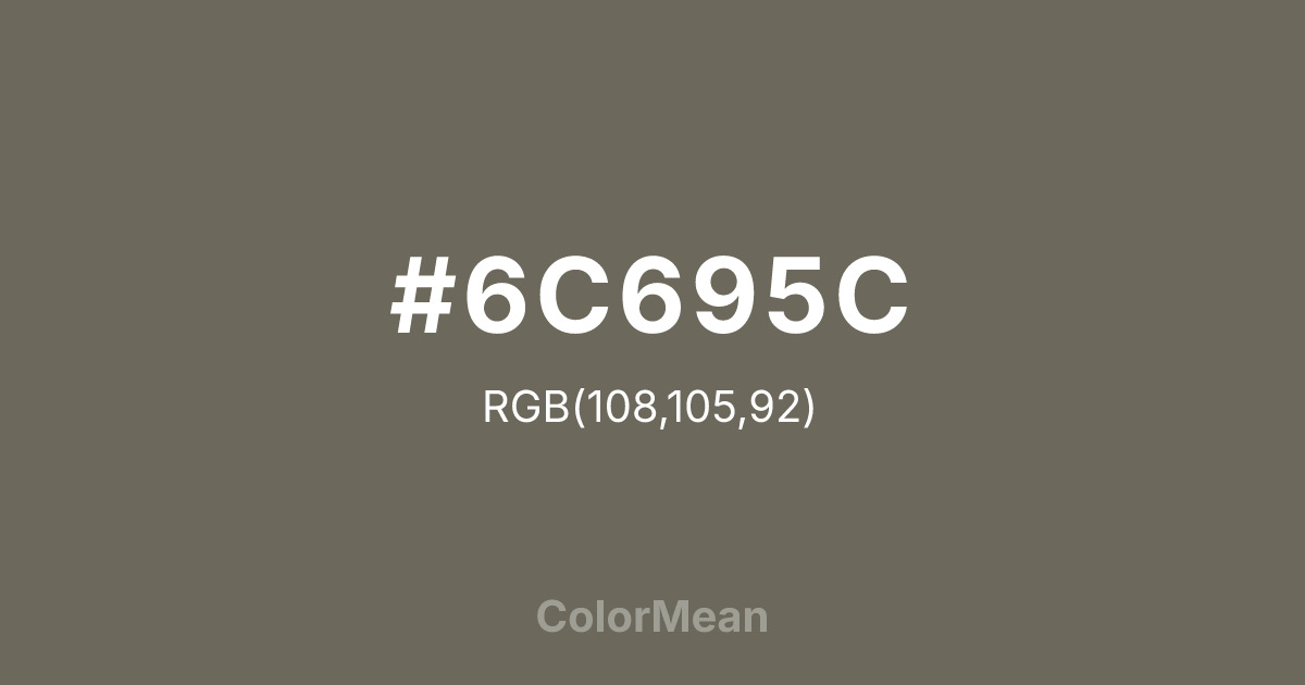 #6C695C color swatch