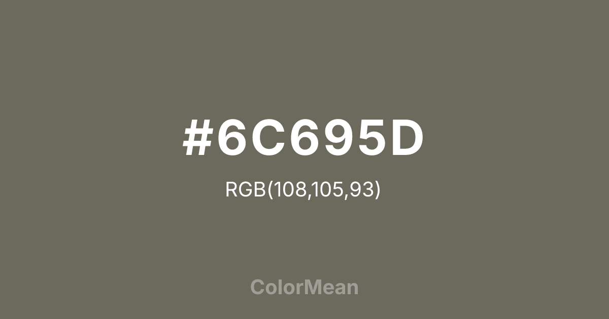 #6C695D color swatch