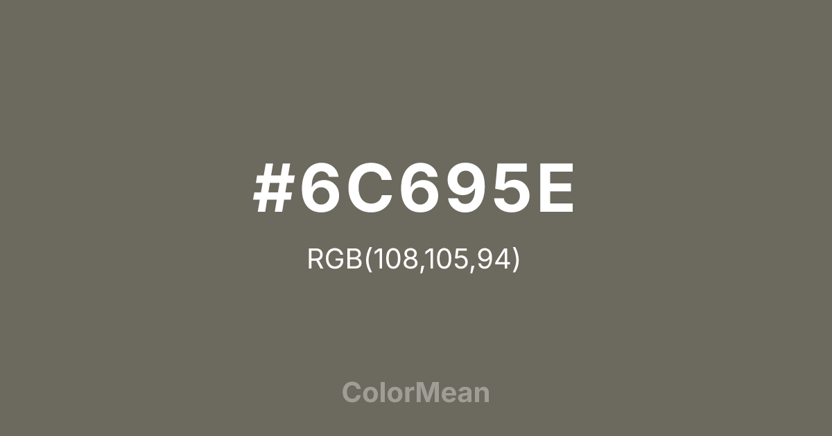 #6C695E color swatch