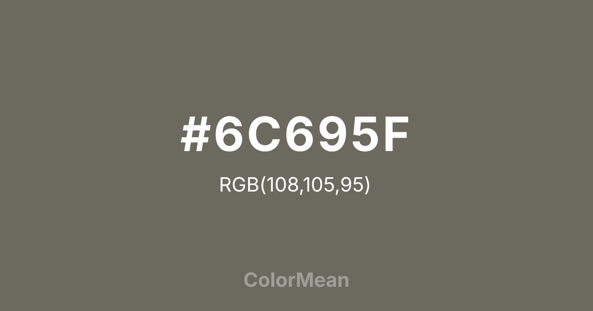 #6C695F color swatch