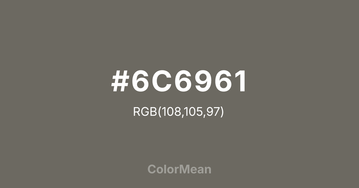 #6C6961 color swatch