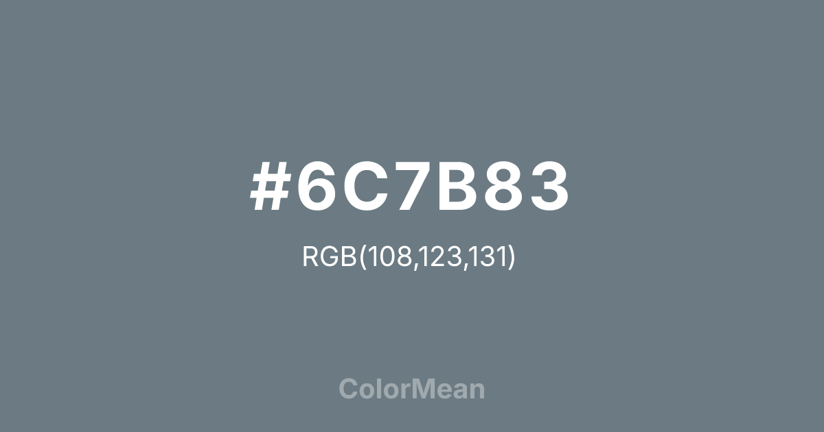 #6C7B83 color swatch