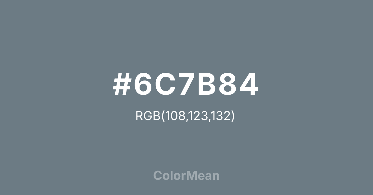 #6C7B84 color swatch