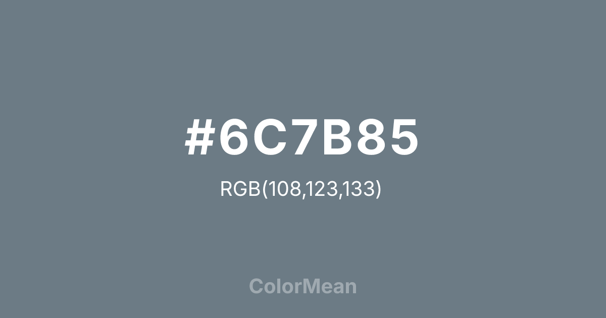 #6C7B85 color swatch