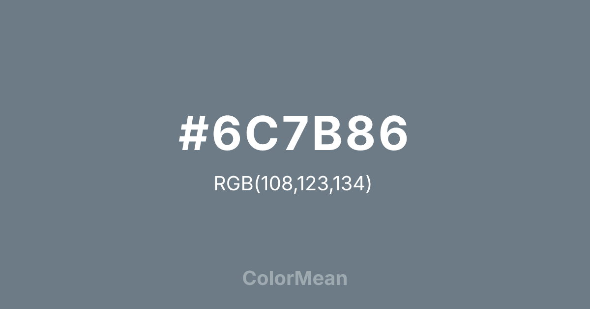 #6C7B86 color swatch