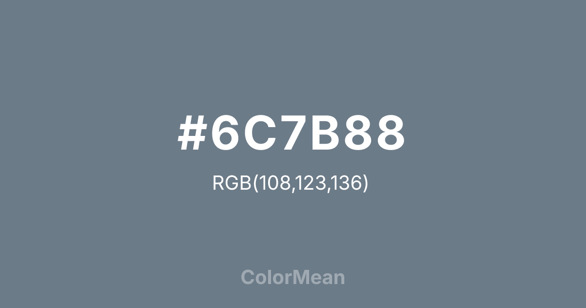 #6C7B88 color swatch