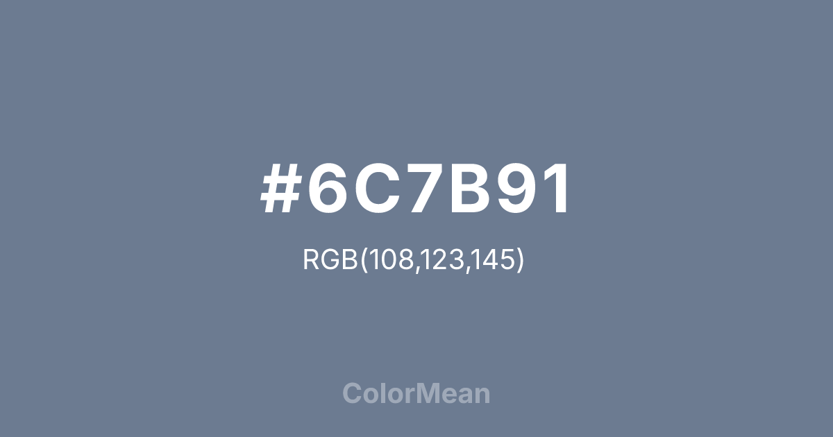 #6C7B91 color swatch