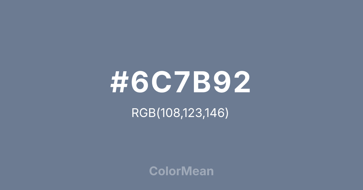 #6C7B92 color swatch