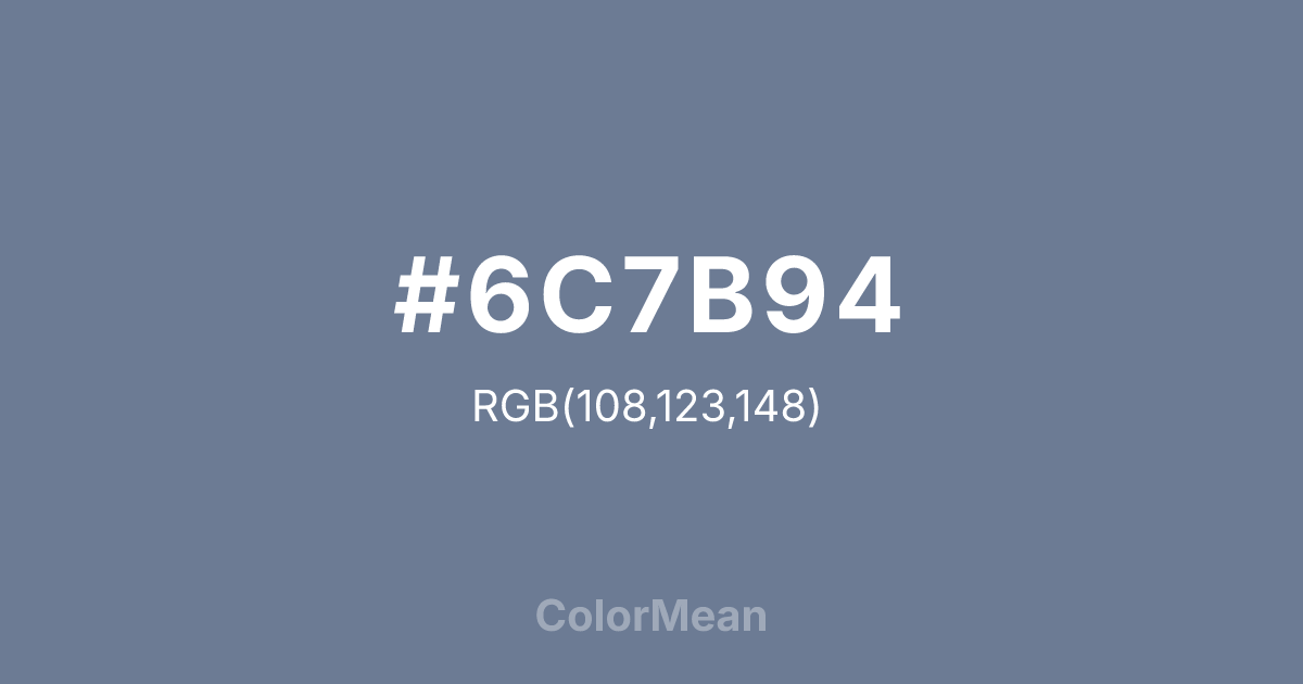 #6C7B94 color swatch