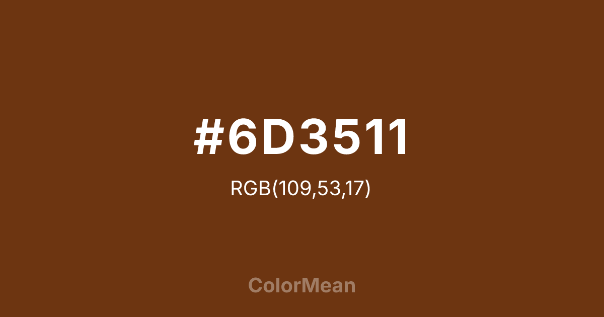 #6D3511 color swatch