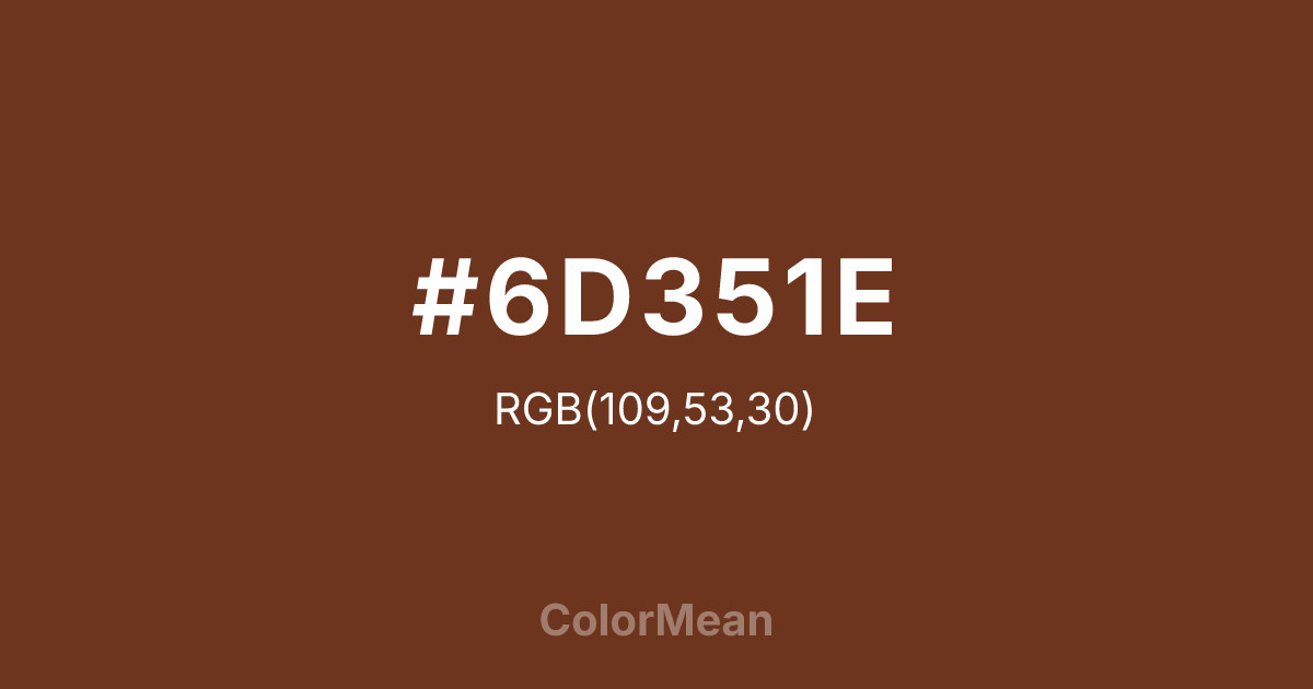 #6D351E color swatch