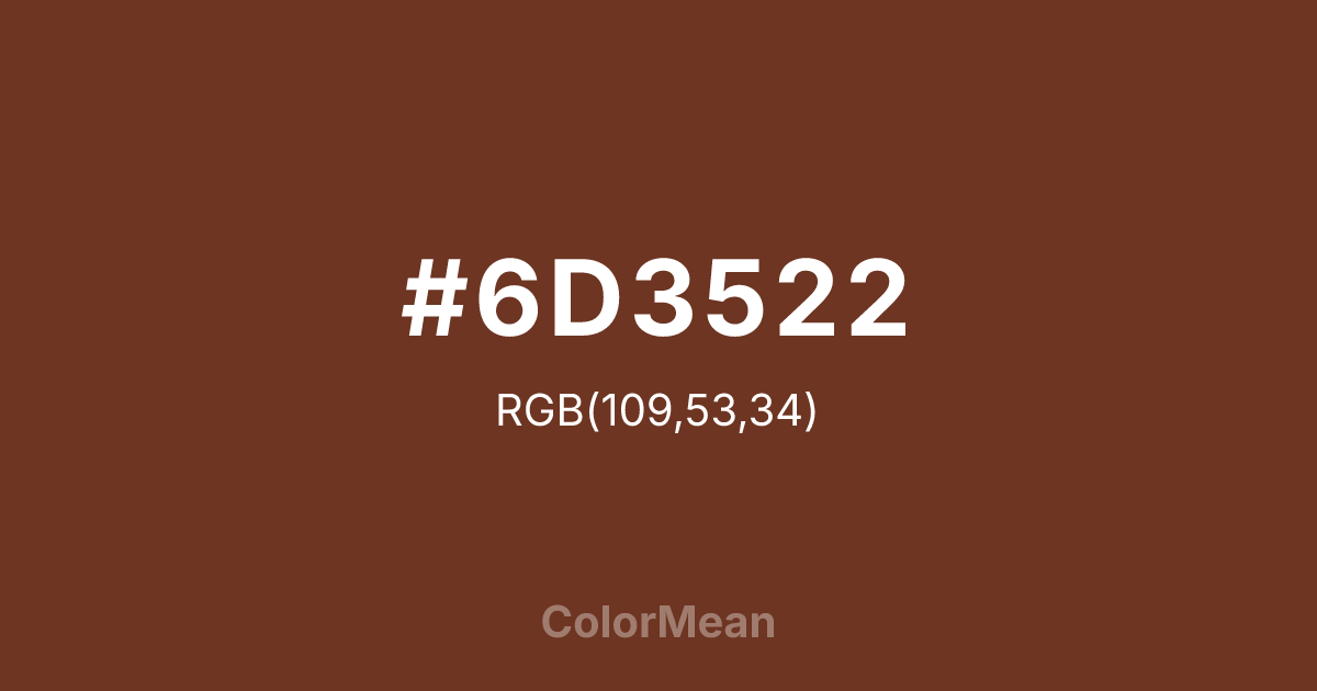 #6D3522 color swatch