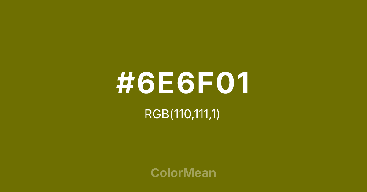 #6E6F01 color swatch