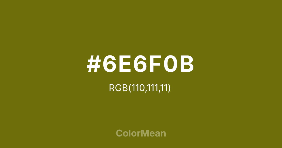 #6E6F0B color swatch