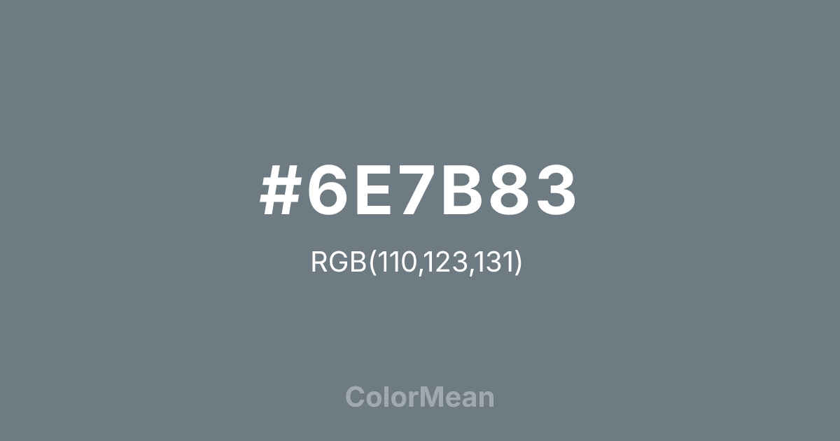 #6E7B83 color swatch