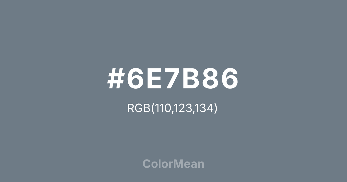 #6E7B86 color swatch