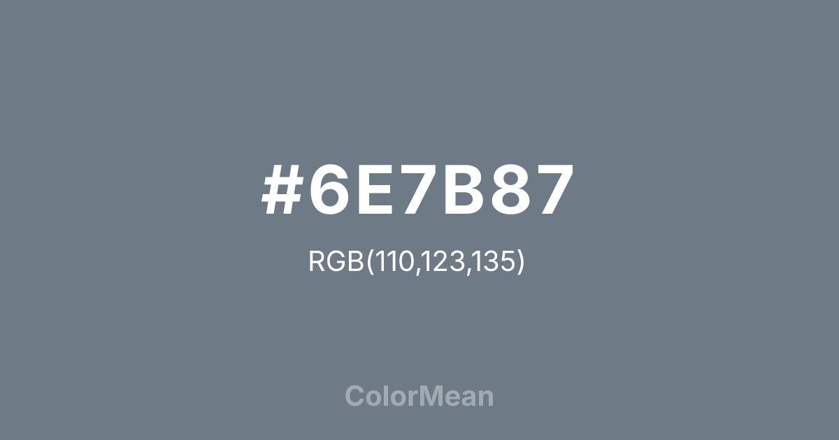 #6E7B87 color swatch