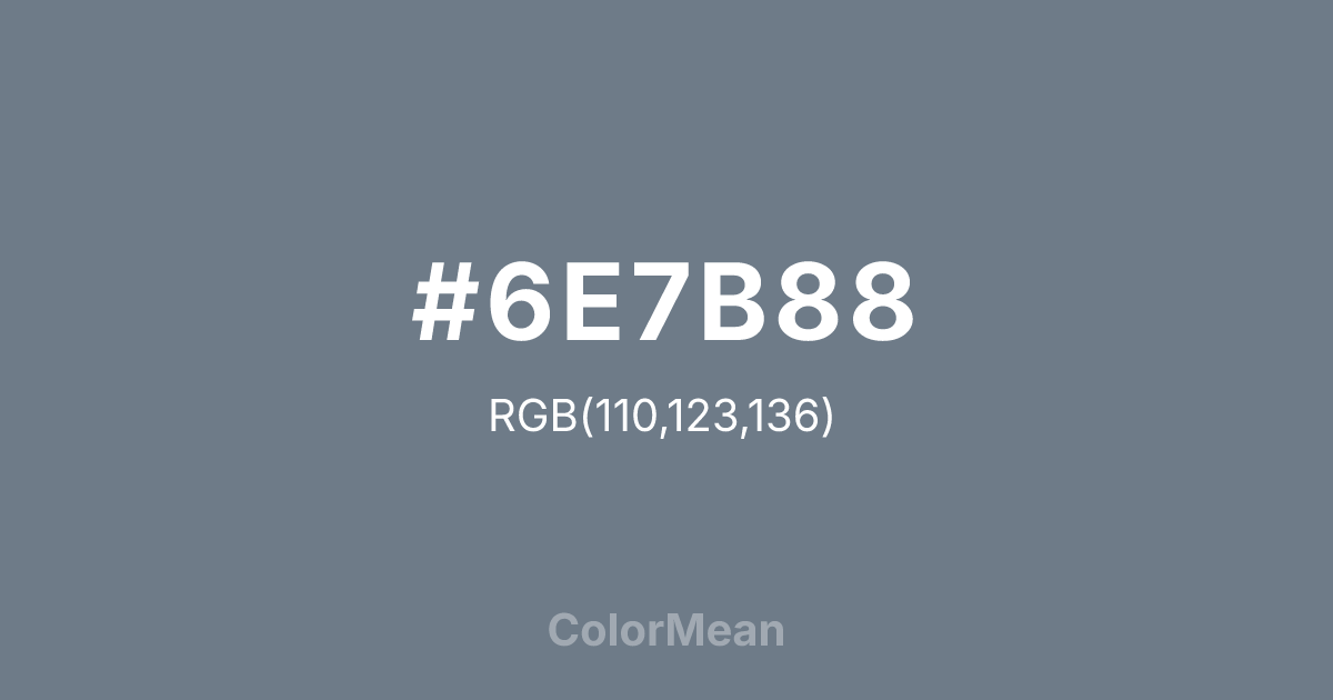 #6E7B88 color swatch