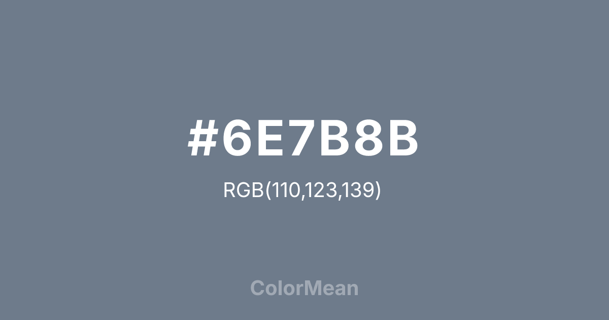 #6E7B8B color swatch