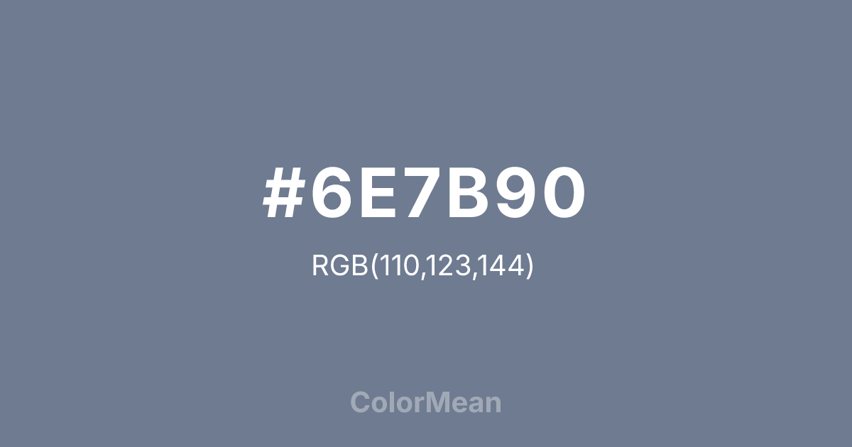 #6E7B90 color swatch
