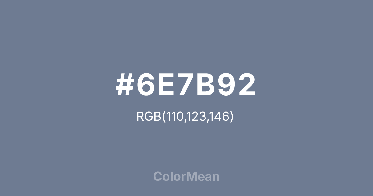 #6E7B92 color swatch
