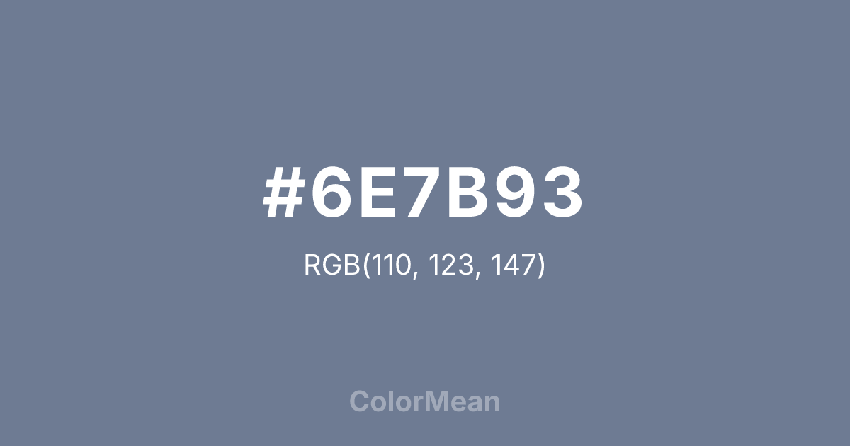 #6E7B93 color swatch