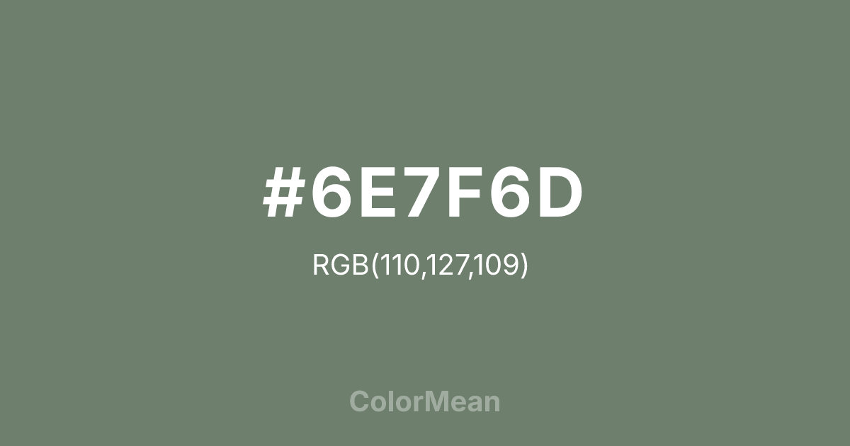 #6E7F6D color swatch