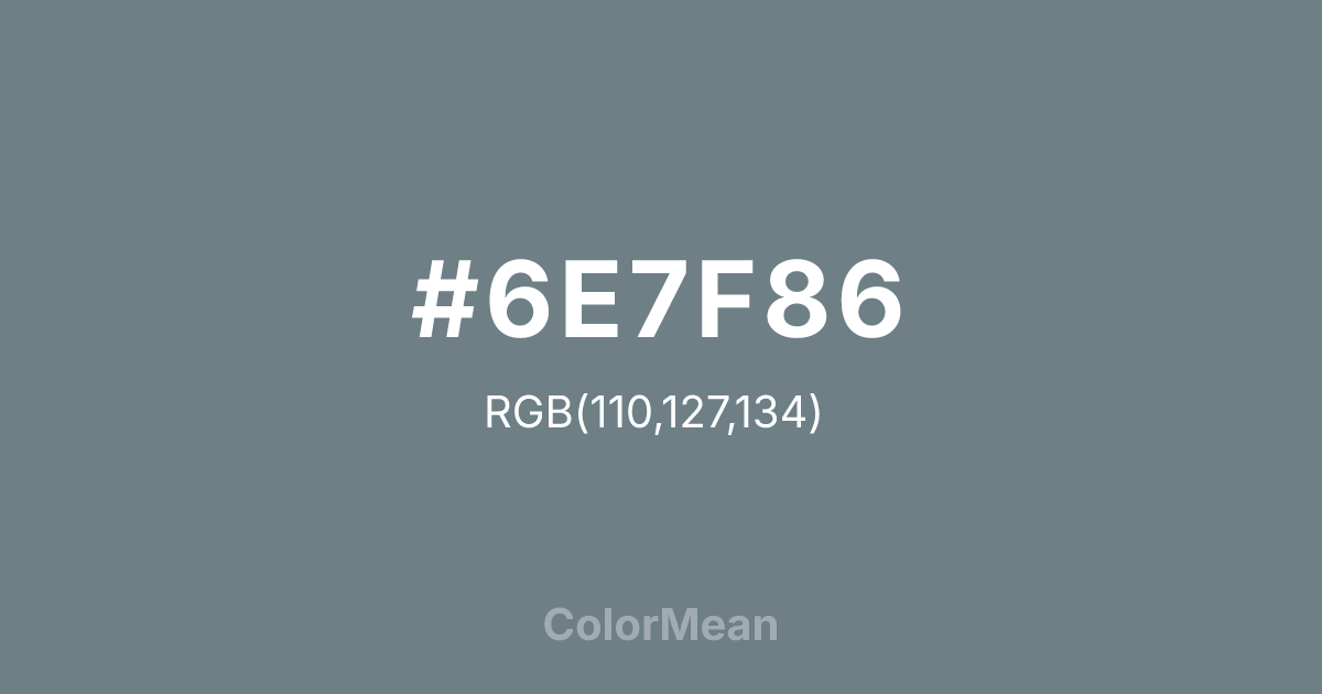 #6E7F86 color swatch