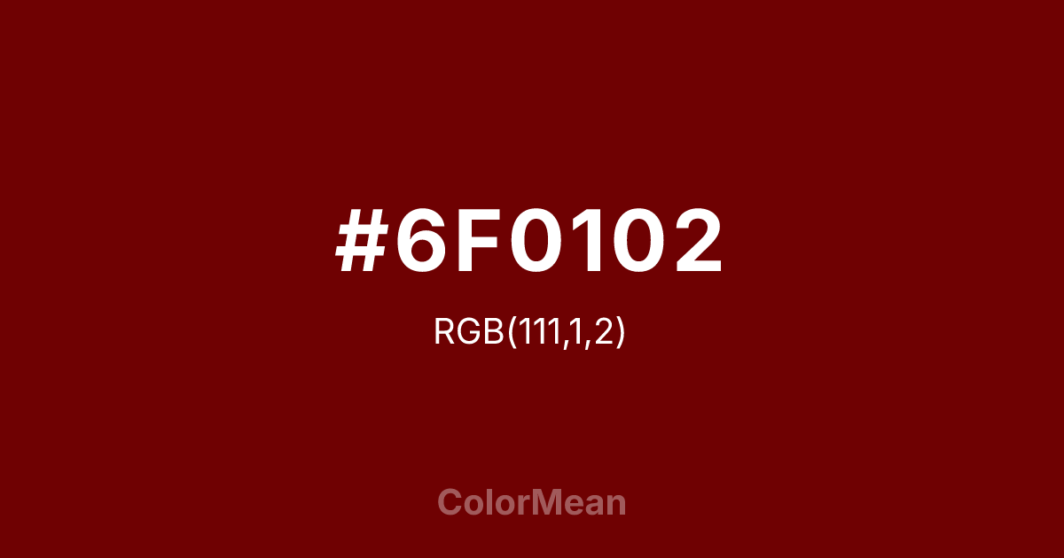 #6F0102 color swatch