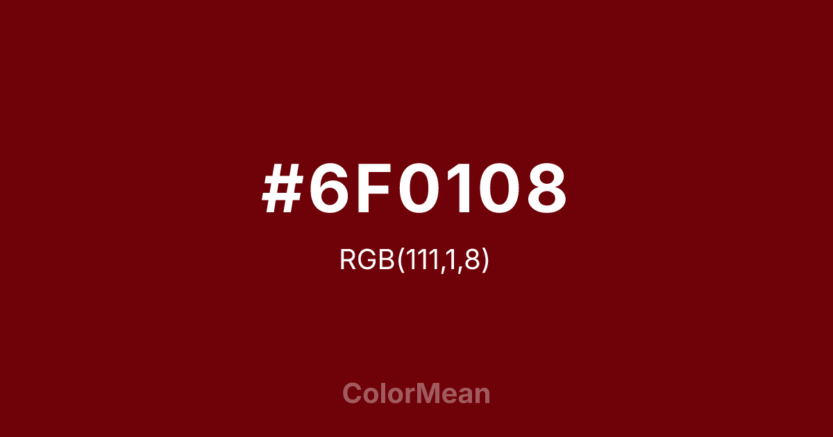 #6F0108 color swatch