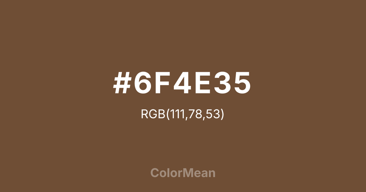 #6F4E35 color swatch